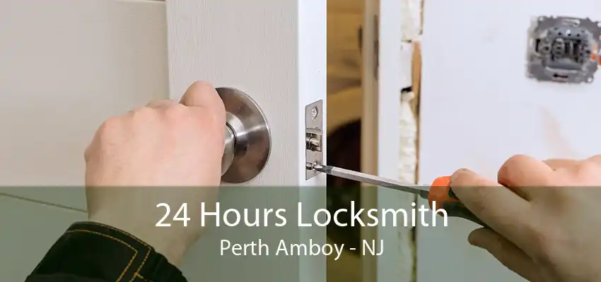 24 Hours Locksmith Perth Amboy - NJ