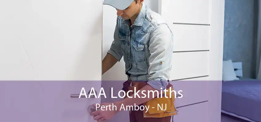 AAA Locksmiths Perth Amboy - NJ