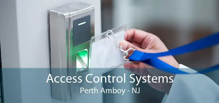 Access Control Systems Perth Amboy - NJ