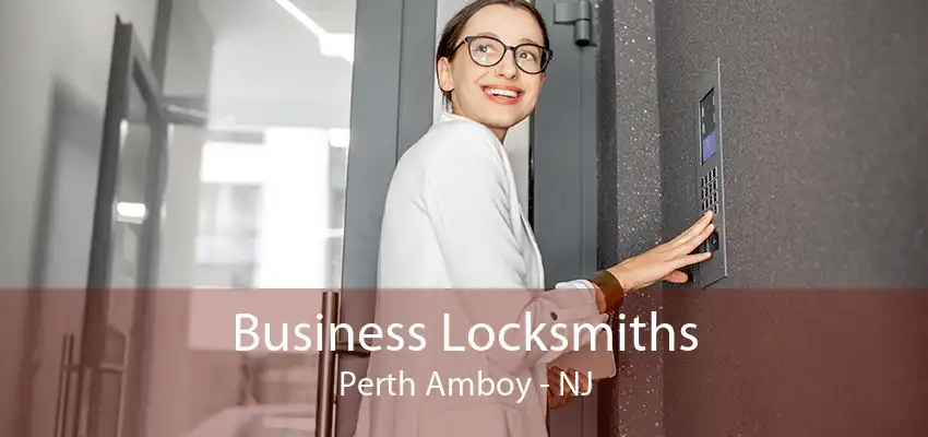 Business Locksmiths Perth Amboy - NJ