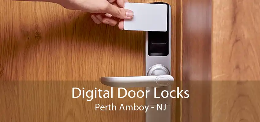 Digital Door Locks Perth Amboy - NJ