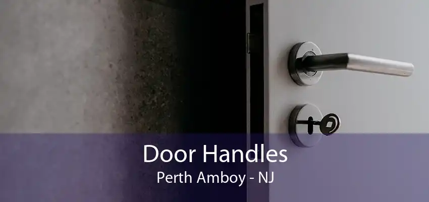 Door Handles Perth Amboy - NJ