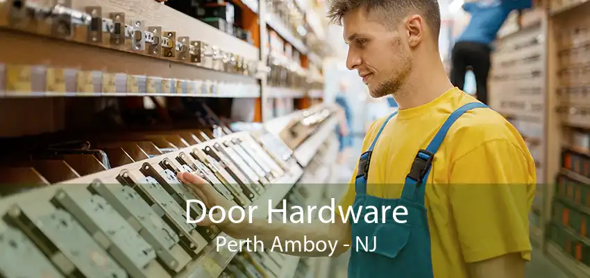 Door Hardware Perth Amboy - NJ