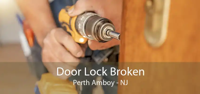 Door Lock Broken Perth Amboy - NJ