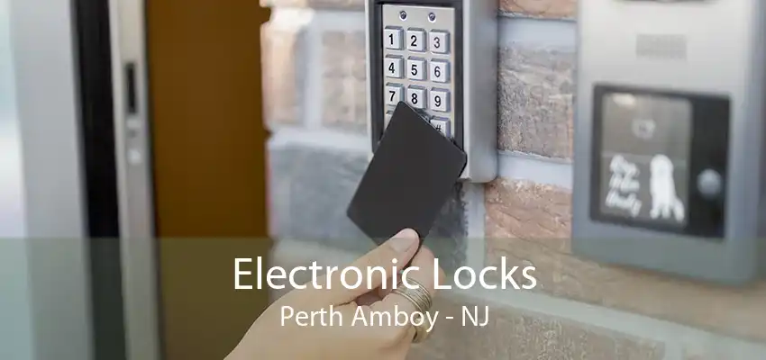 Electronic Locks Perth Amboy - NJ