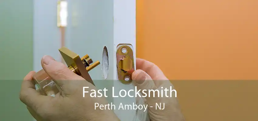 Fast Locksmith Perth Amboy - NJ