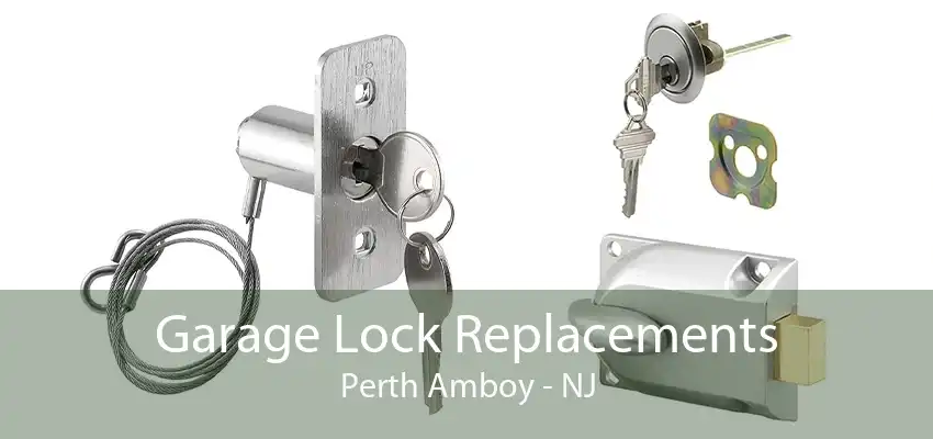 Garage Lock Replacements Perth Amboy - NJ