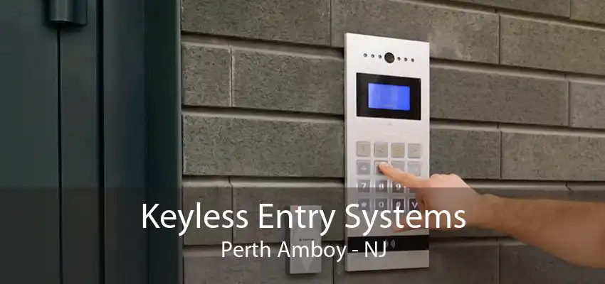 Keyless Entry Systems Perth Amboy - NJ