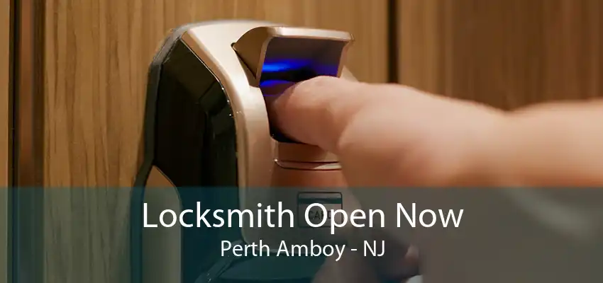 Locksmith Open Now Perth Amboy - NJ