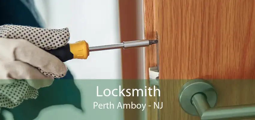 Locksmith Perth Amboy - NJ