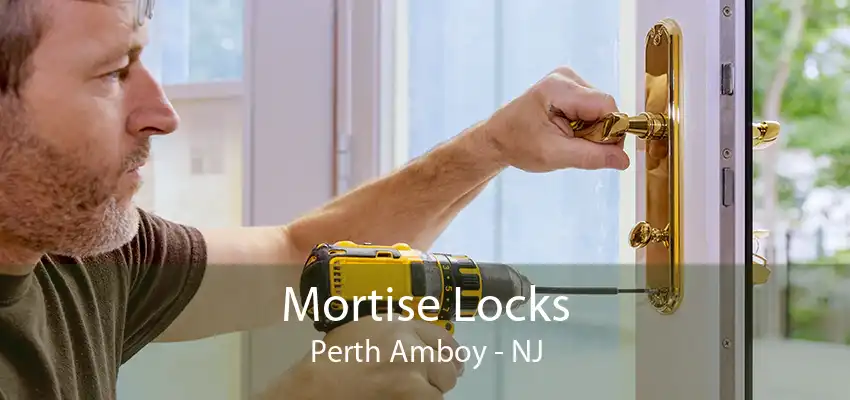 Mortise Locks Perth Amboy - NJ