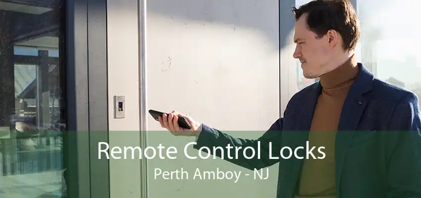 Remote Control Locks Perth Amboy - NJ