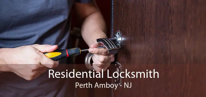 Residential Locksmith Perth Amboy - NJ