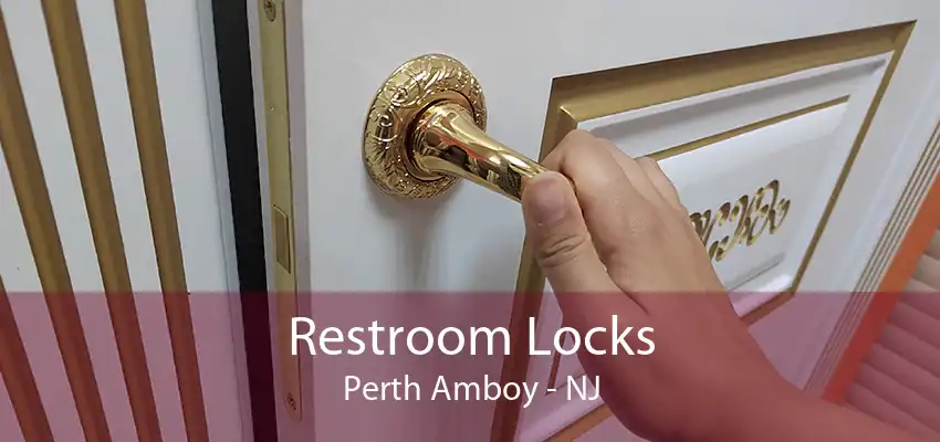 Restroom Locks Perth Amboy - NJ