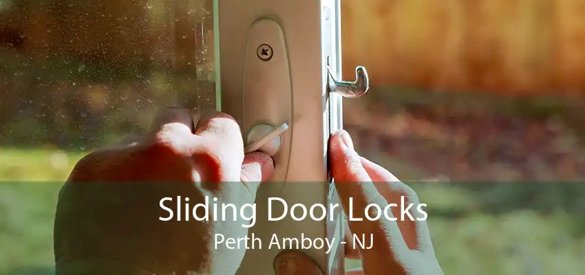 Sliding Door Locks Perth Amboy - NJ